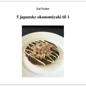 Mini E-bog: Fem japanske okonomiyaki til en