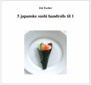 Mini e-bog: 5 japanske handrolls til en