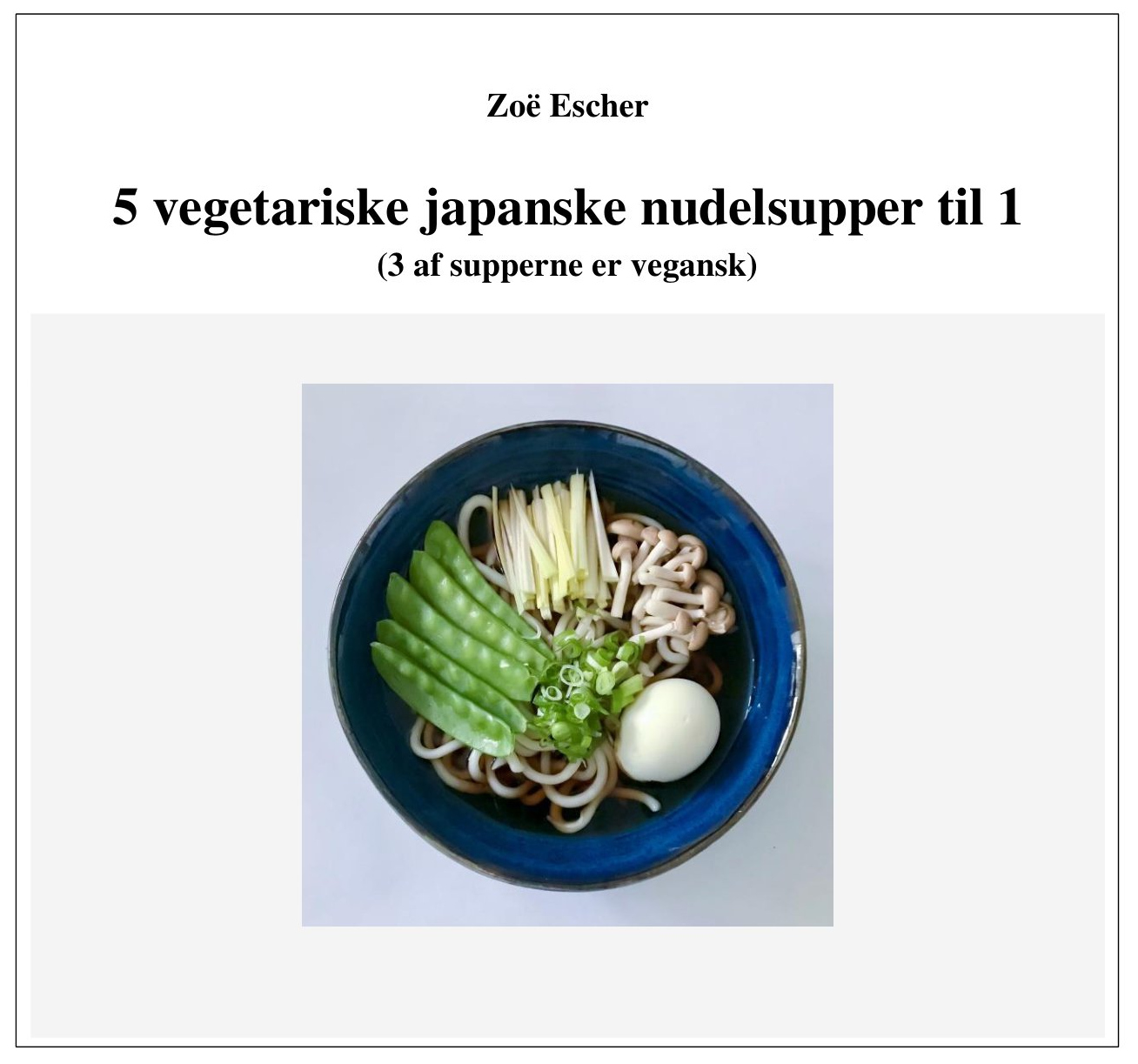 5 vegetariske japanske nudelsupper til en